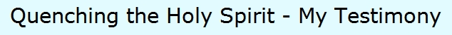 Click for Quenching Holy Spirit